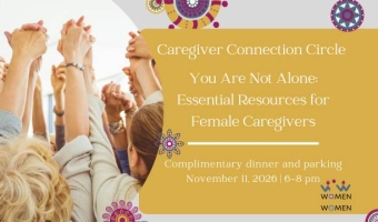 You Are Not Alone:  Essential Resources for Female Caregivers 11-11-2026